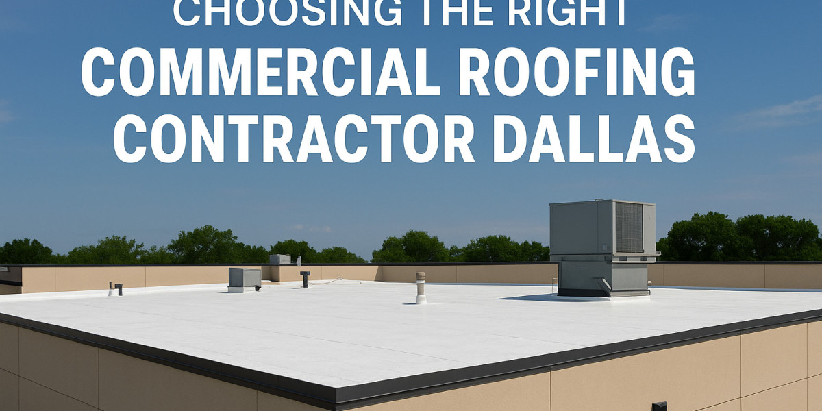 Finding the Right Commercial Roofing Contractor in Dallas: A Guide for Business Owners